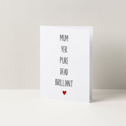 Scottish Mum Yer Pure Dead Brilliant Mother's Day Card | Cards For Mum | Mothers Day Card | Cute Cards | Minimalist Cards | Scottish Cards