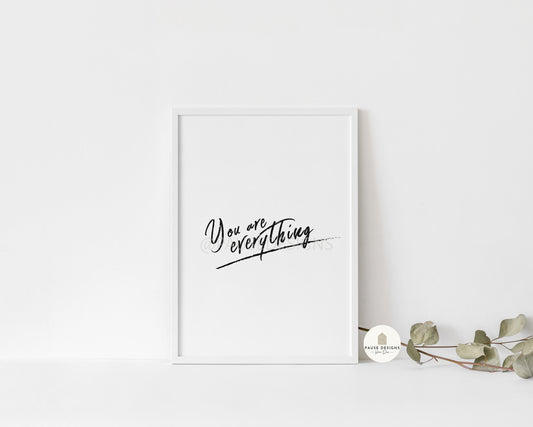 You Are Everything Positive Motivational Wall Art Print | UNFRAMED PRINT | Home Décor | A3/A4/A5 Prints | Quote Wall Art Prints