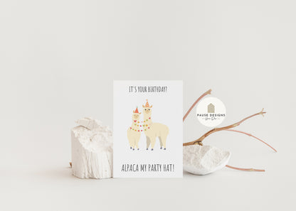 It's Your Birthday? Alpaca My Party Hat Birthday Greetings Card