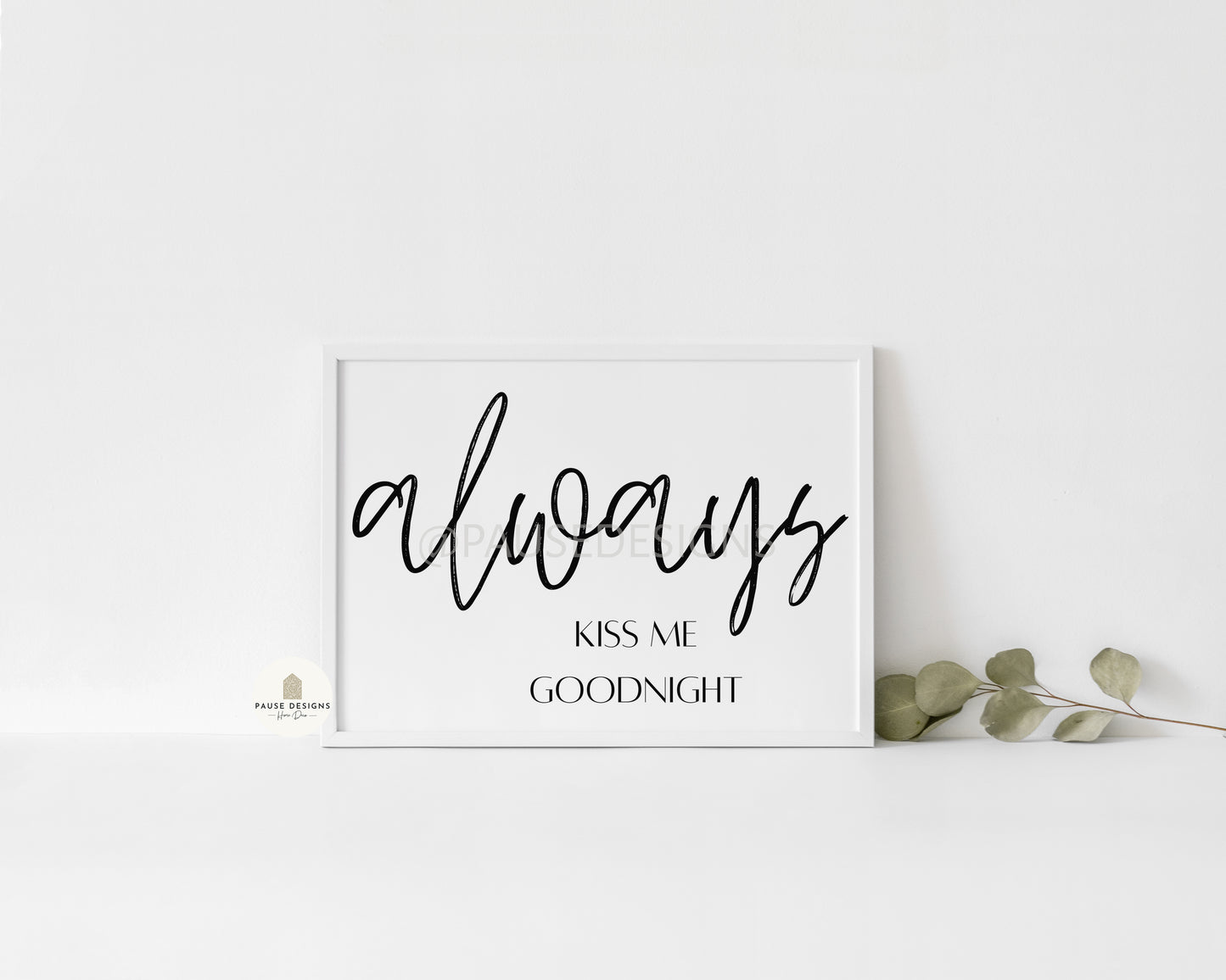 Always Kiss Me Goodnight Typography Wall Art Print | Unframed Print