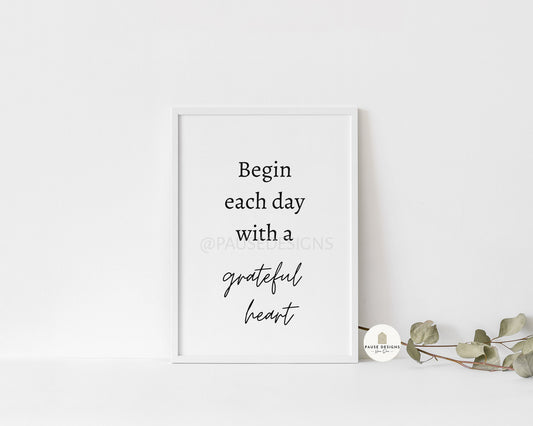 Begin Each Day With A Grateful Heart Typography Wall Art Print | Unframed Print