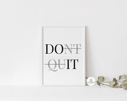 Don't Quit / Do It Motivational Wall Art Print | Unframed Print