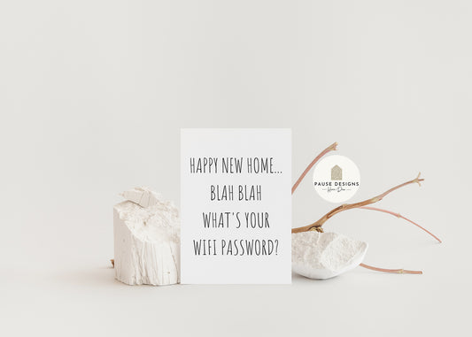 Happy New Home, What's Your Wifi Funny New Home Greeting Card