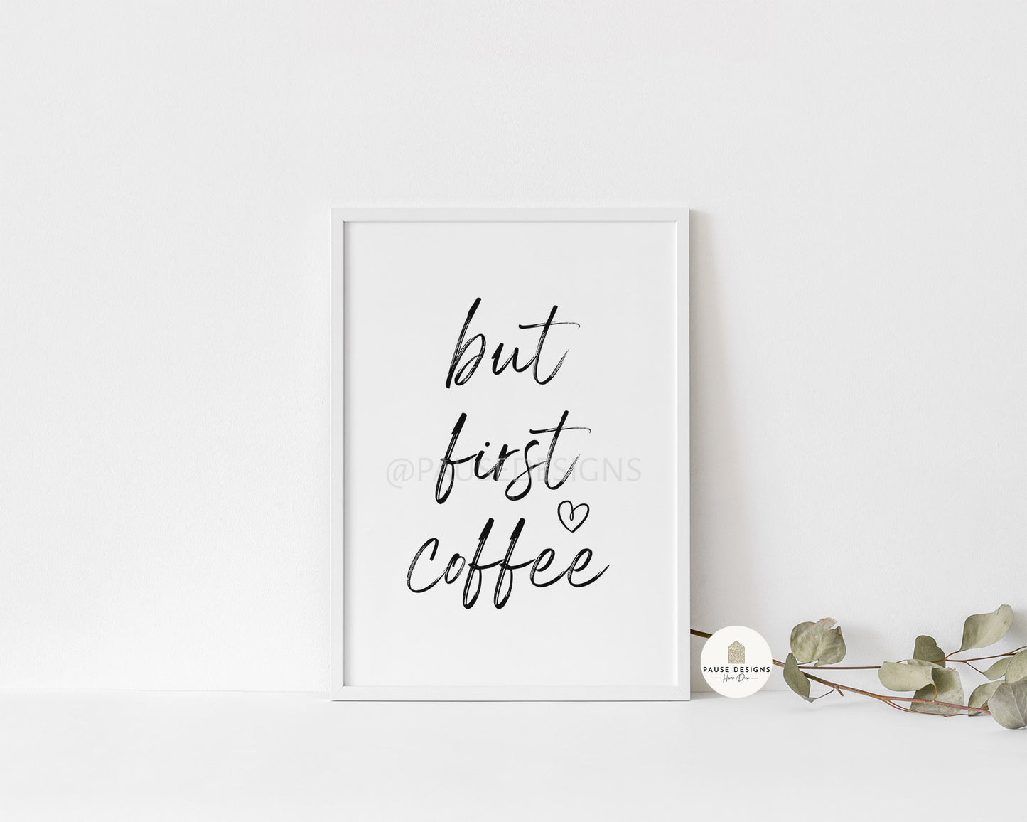 But First Coffee Heart Typography Wall Art Print | Unframed Print