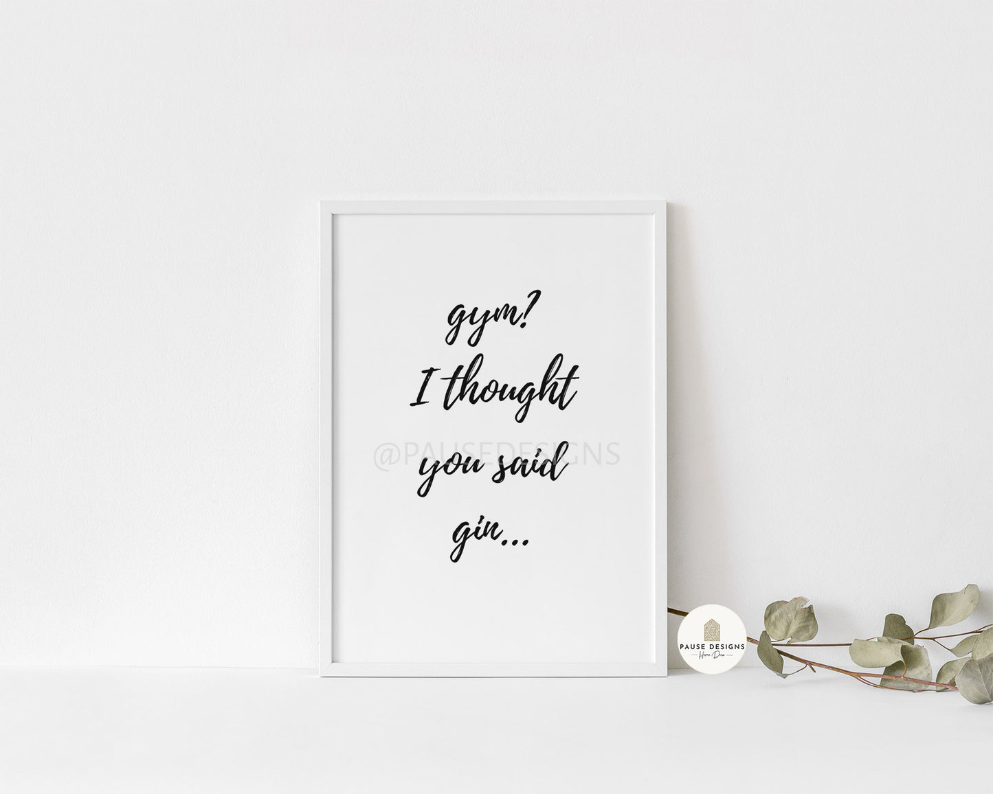 Gym? I Thought You Said Gin... Typography Wall Art Print | Unframed Print