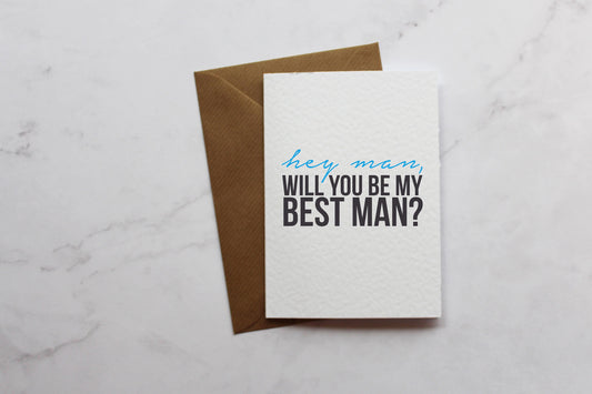 a card that says, hey man, will you be my best man?
