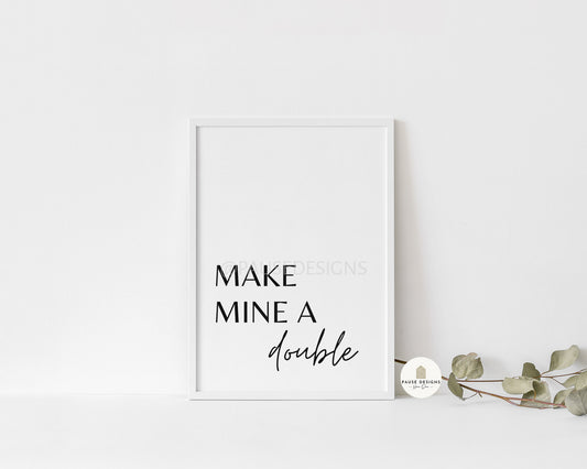 Make Mine A Double Typography Wall Art Print | Unframed Print